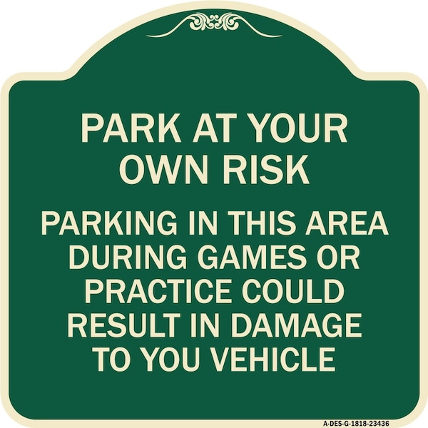 Parking in This Area During Games or Practices Could Result in Damage to Your Vehicle, G-1818-23436